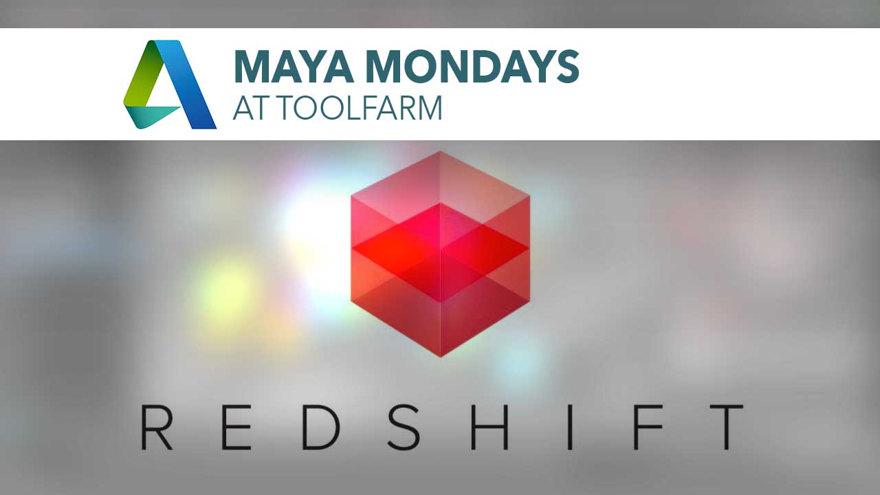 Maya Monday: Redshift and Maya, part 1