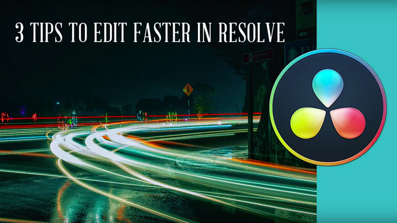 3 Tips to Speed Up Your Editing in DaVinci Resolve 15