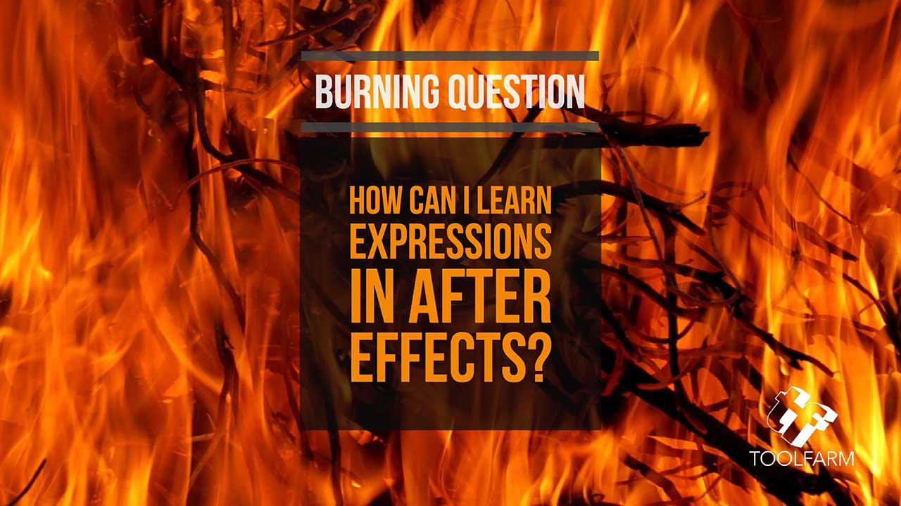 Burning Question: How Can I Learn Expressions in After Effects?