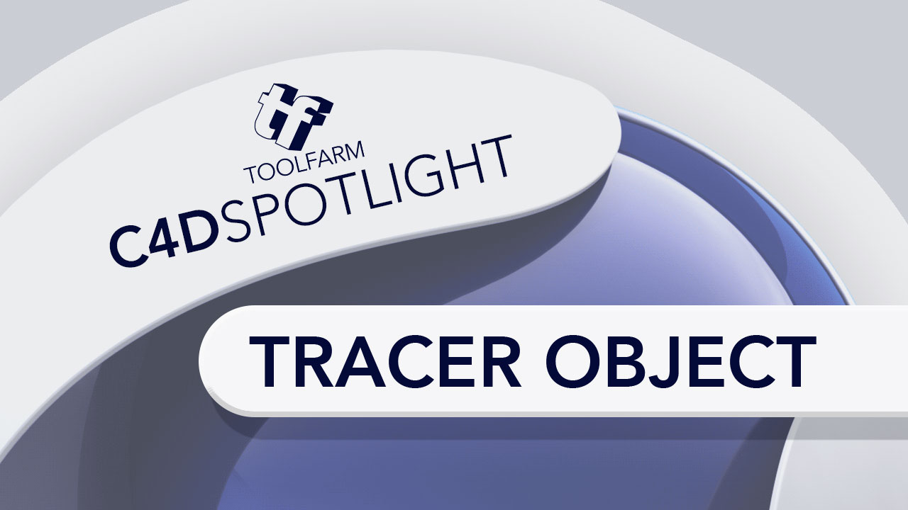 C4D Spotlight: MoGraph Tracer Object