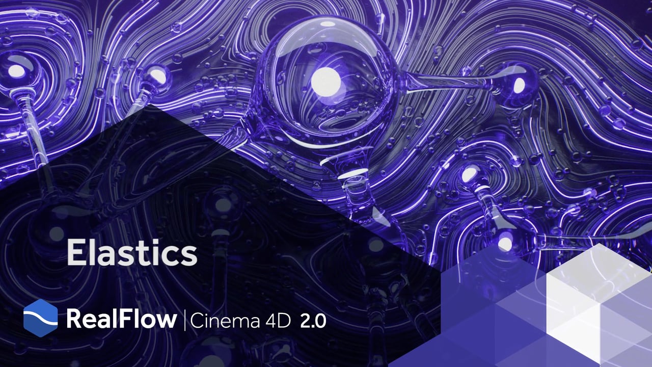 RealFlow | Cinema 4D 2.0: Elastic Solver