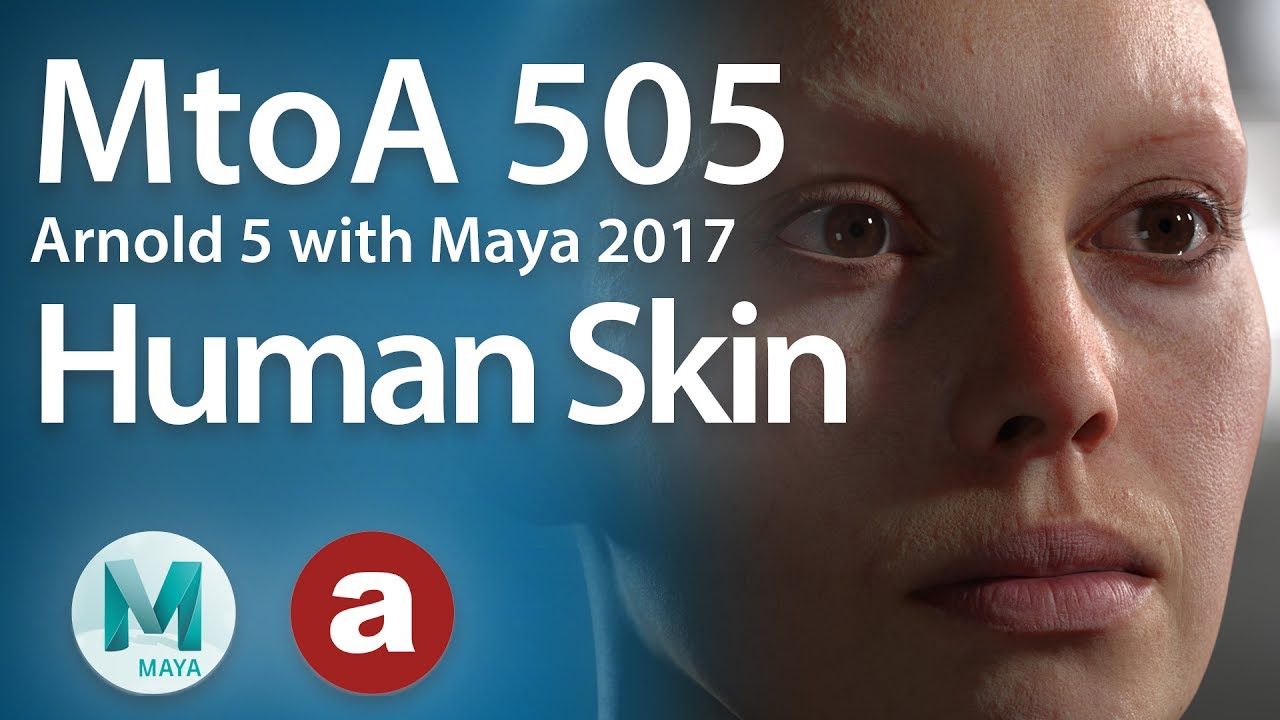 Creating Realistic Human Skin with Maya and Arnold 5