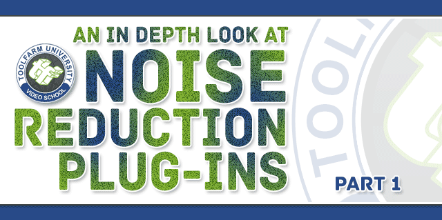 An In depth Look at Noise Reduction