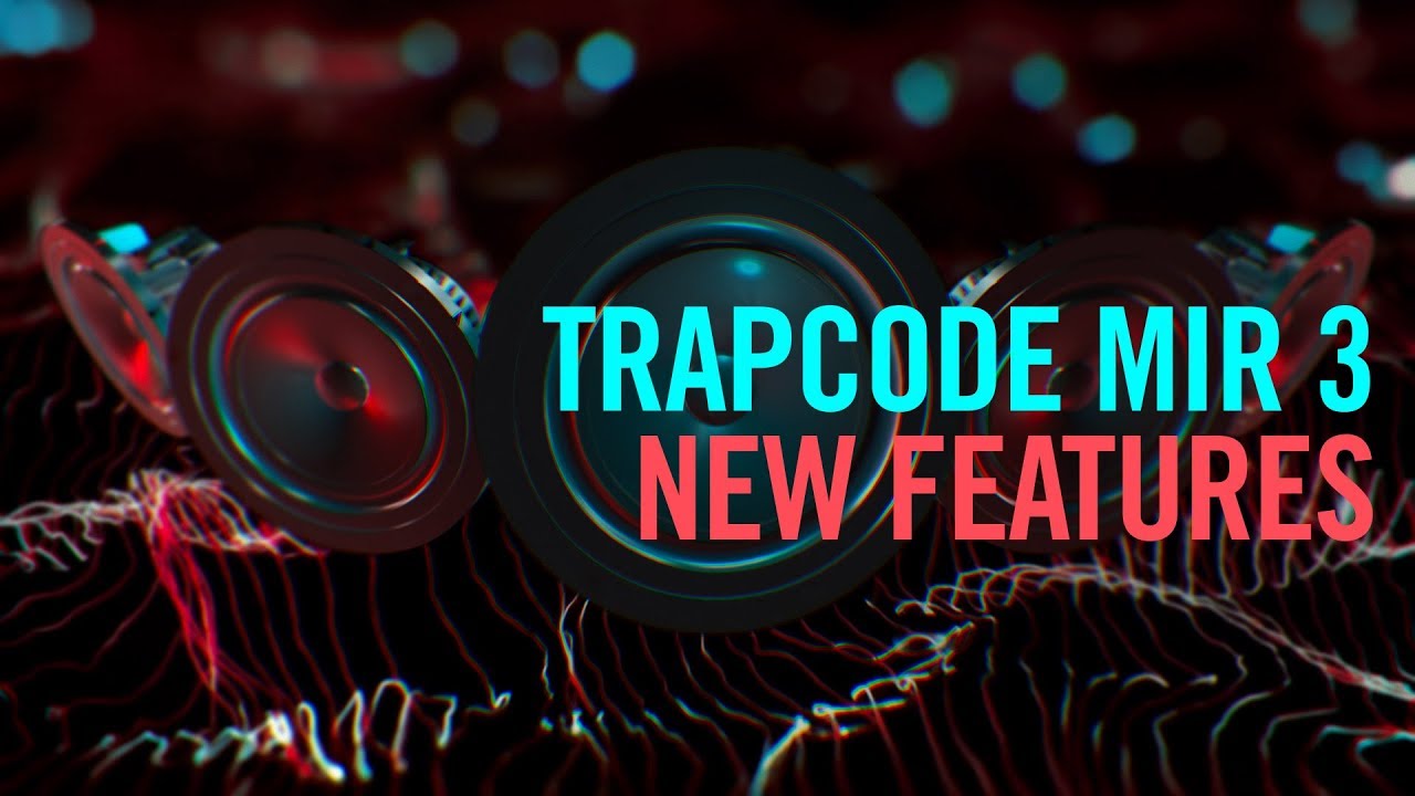 Tutorial: New Features of Trapcode Mir 3