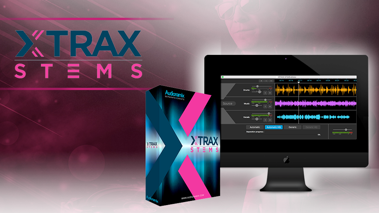 New: Audionamix XTRAX STEMS is Now Available – Special Intro Price $74