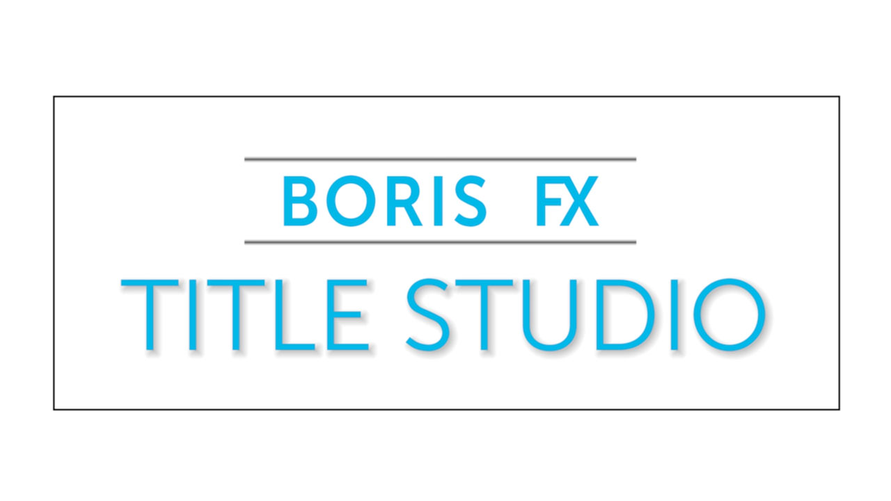 Freebie: BorisFX Free BCC Title Studio Presets