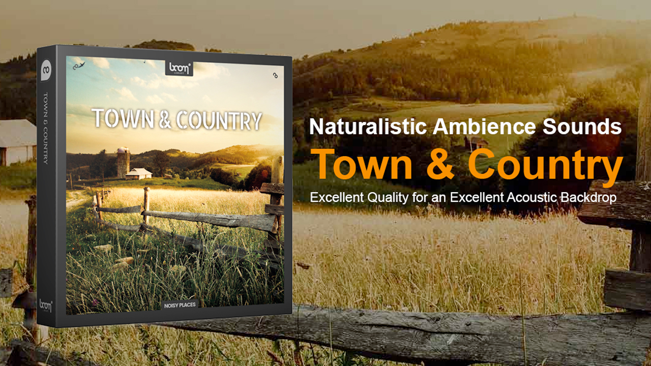New: BOOM Library Town & Country Ambience Toolkit Is Now Available