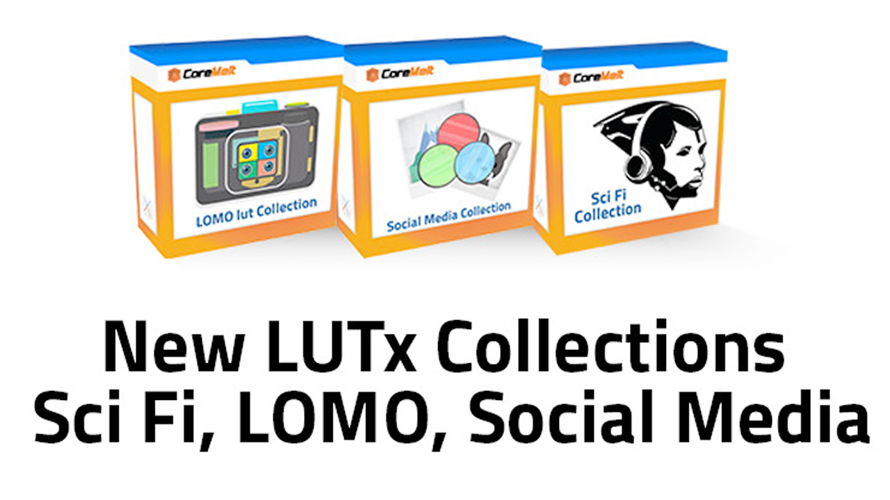 New: Coremelt LUTx Collections: Sci Fi, LOMO and Social Media are now available
