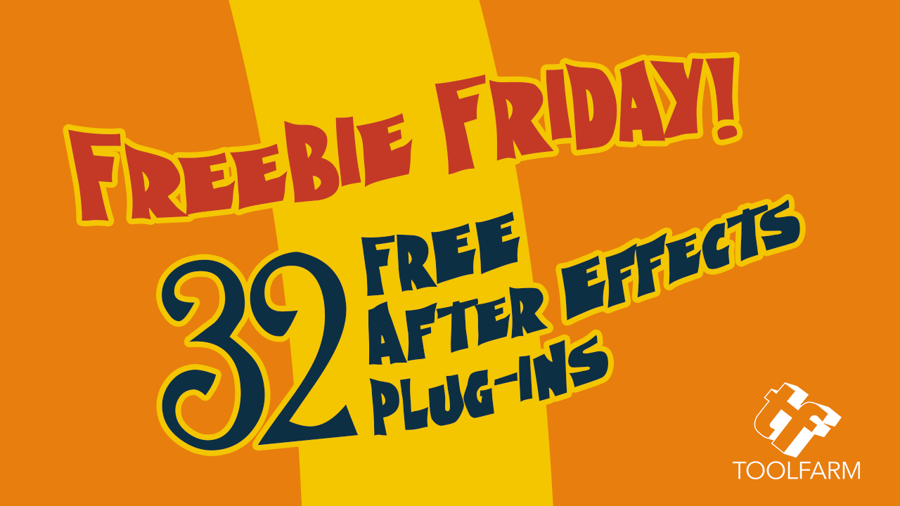 Freebie Friday: 32 FREE After Effects Plug-ins