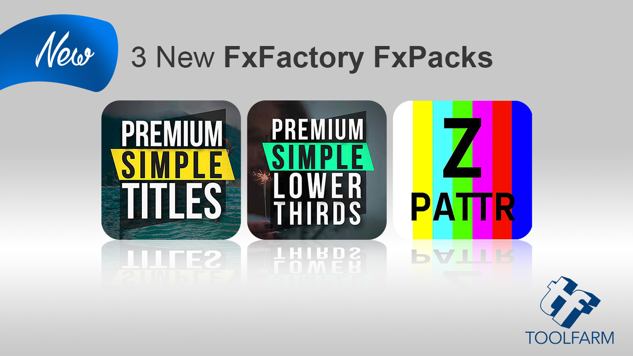 New: 3 New FxPack FCPX Plug-ins from Zoetrope and PremiumVFX