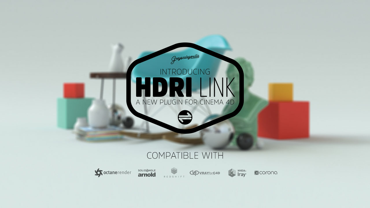 New: Greyscalegorilla HDRI Link is now available