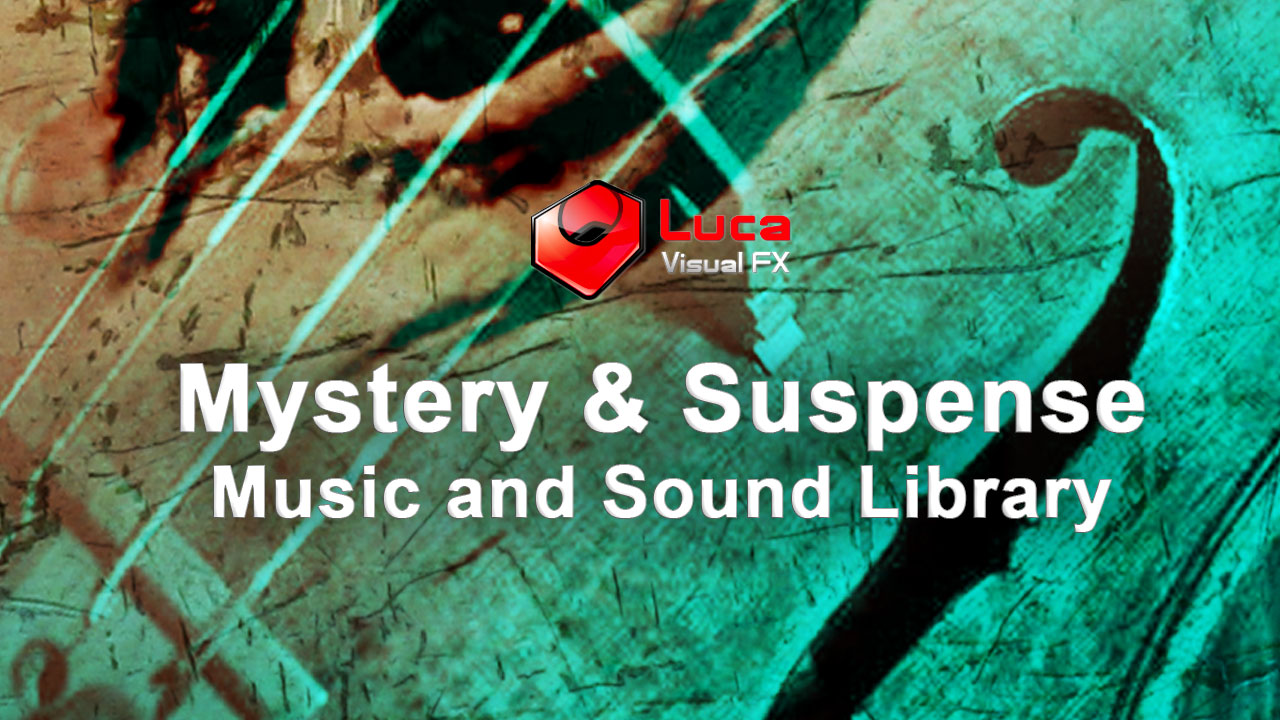 New: Luca Visual FX Mystery & Suspense Music & Sound Library