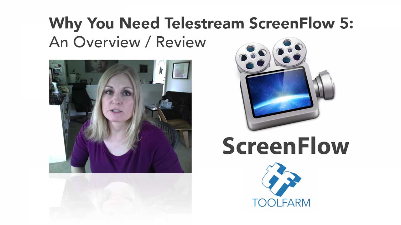 Why You Need Telestream ScreenFlow 5: An Overview / Review